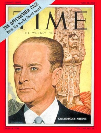 Time magazine cover with illustration of Guatamala's Arbenz and statue in the background. Also says, The Oppenheimer Case - What the loyalty board heard.