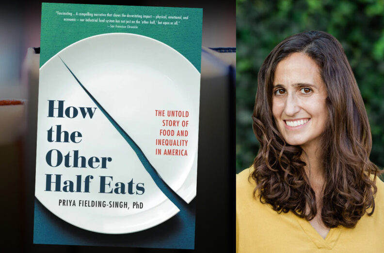 Author Priya Fielding-Singh shown next to her book and the 2024-25 common reading “How the Other Half Eats: The Untold Story of Food and Inequality in America.”