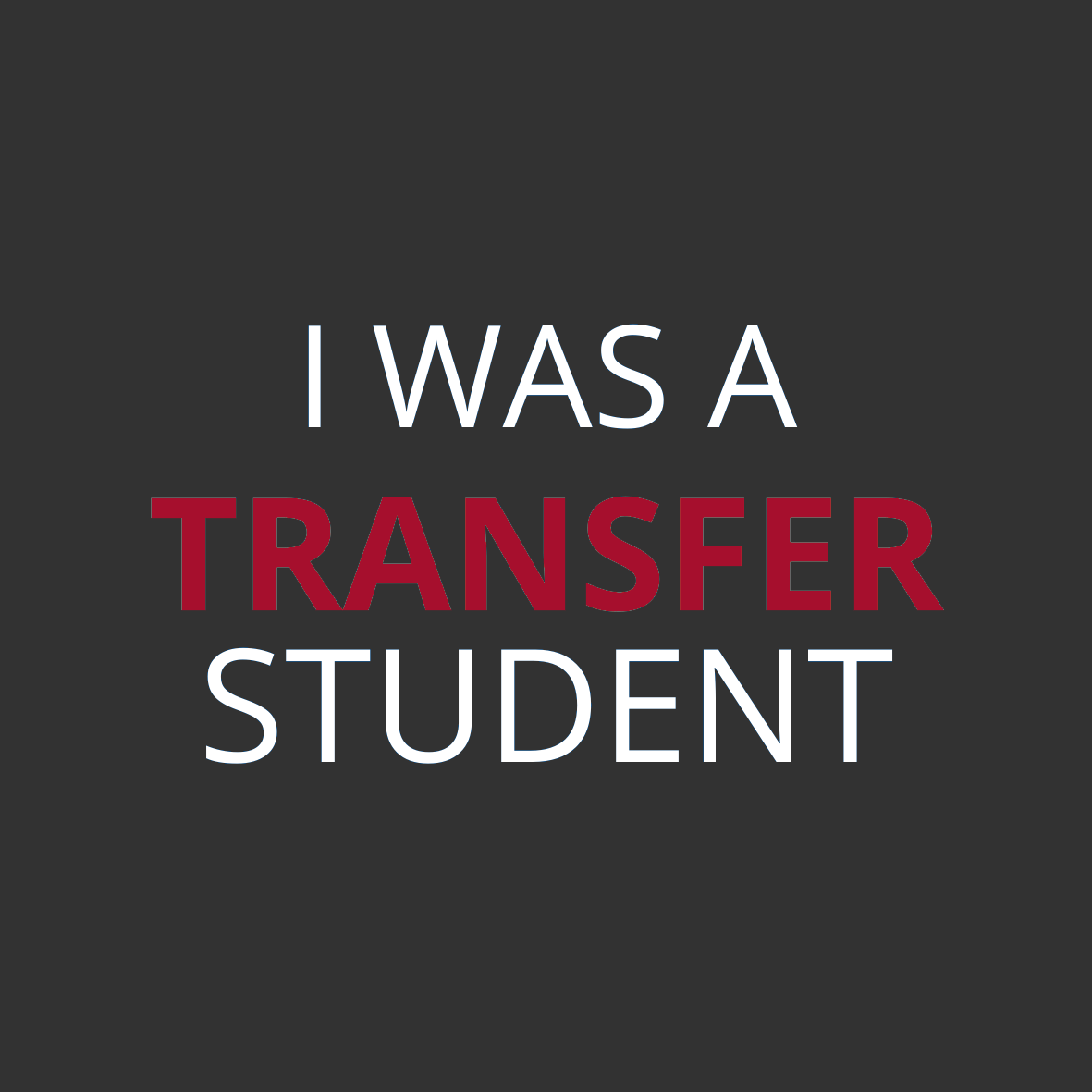 I was a transfer student.