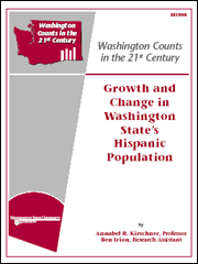 Washington Counts in the 21st Century: Growth & Change in Washington State's Hispanic Population