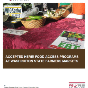 Accepted Here! Food Access Programs at Washington State Farmers Markets