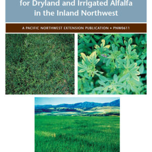 Nutrient Management Guide for Dryland and Irrigated Alfalfa in the Inland Northwest