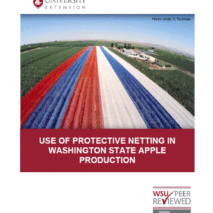 Use of Protective Netting in Washington State Apple Production