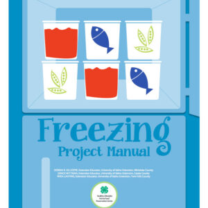 4-H Home Food Preservation Series: Freezing Project Manual