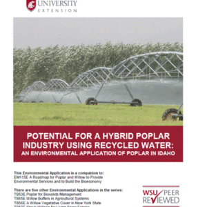 Potential for a Hybrid Poplar Industry Using Recycled Water: An Environmental Application of Poplar in Northern Idaho (Environmental applications for poplar/willow road map EM115E)