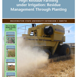 High Residue Farming Under Irrigation: Residue Management through Planting (3 in a series of 5)