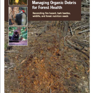 Managing Organic Debris for Forest Health