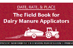 Date, Rate and Place: The Field Book for Dairy Manure Applicators