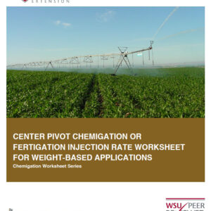 Center Pivot Chemigation/Fertigation Injection Rate Worksheet for Weight-Based Applications (Chemigation Calculation Worksheet Series)