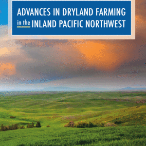 Advances in Dryland Farming in the Inland Pacific Northwest (PNW) (REACCh Handbook)