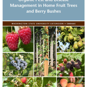 Organic Pest and Disease Management in Home Fruit Trees and Berry Bushes