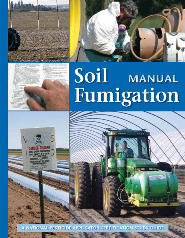 Soil Fumigation Manual: A National Pesticide Applicator Certification ...