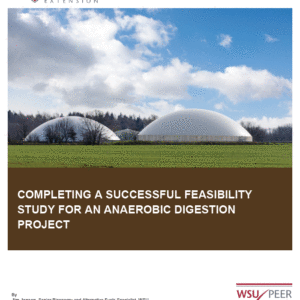 Completing a Successful Feasibility Study for an Anaerobic Digestion Project (Anaerobic Digestion Systems Series)