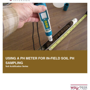 Using a pH Meter for In-Field Soil pH Sampling (Soil Acidification Series)