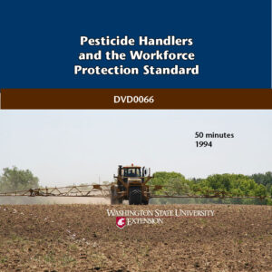 Pesticide Handlers and the Worker Protection Standard