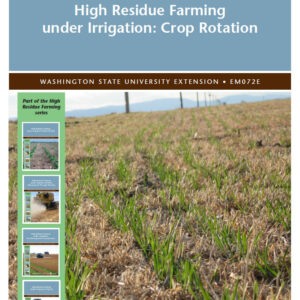 High Residue Farming Under Irrigation: Crop Rotation (2 in a series of 5)