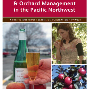 Hard Cider Production and Orchard Management in the Pacific Northwest