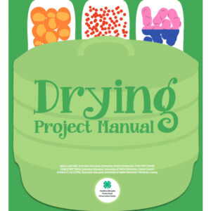 4-H Home Food Preservation Series: Drying Project Manual