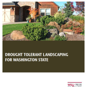 Drought Tolerant Landscaping for Washington State (Home Garden Series)
