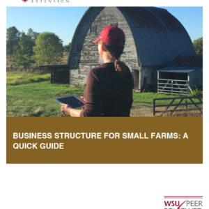Business Structures for Small Farms: A Quick Guide