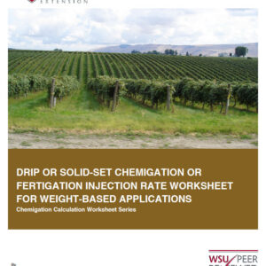 Drip or Solid-Set Fertigation Injection Rate Worksheet for Weight-Based Product Applications (Chemigation Calculation Worksheet Series)