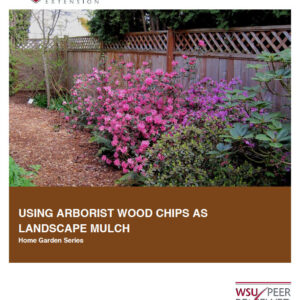 Using Arborist Wood Chips as a Landscape Mulch (Home Garden Series)