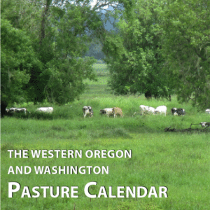 The Western Oregon and Washington Pasture Calendar