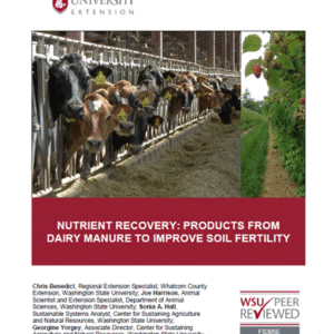 Nutrient Recovery: Products from Dairy Manure to Improve Soil Fertility