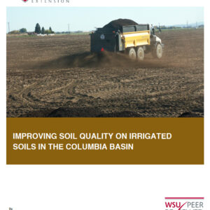 Improving Soil Quality on Irrigated Soils in the Columbia Basin