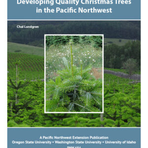 Developing Quality Christmas Trees in the Pacific Northwest