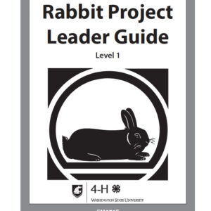 4-H Rabbit Project Leader Guide, Level 1