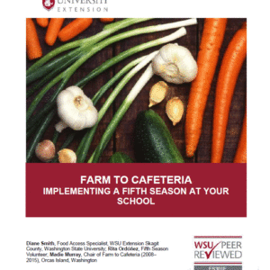 Farm to Cafeteria: Implementing a Fifth Season at Your School