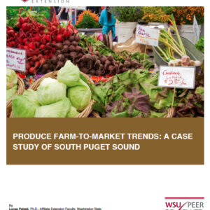 Produce Farm-to-Market Trends: A Case Study of South Puget Sound