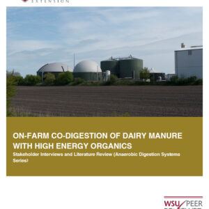 On-Farm Co-Digestion of Dairy Manure with High-Energy Organics (Anaerobic Digestion Systems Series)
