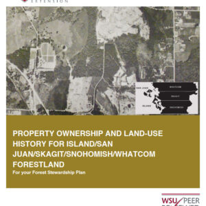 Property Ownership and Land-use History for Island/San Juan/Skagit/Snohomish/Whatcom Forestland