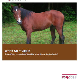 West Nile Virus Prevention: Horses (Home Garden Series)