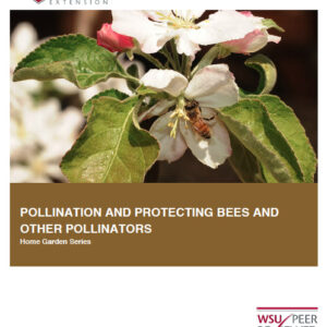Pollination and Pollinator Protection (Home Garden Series)
