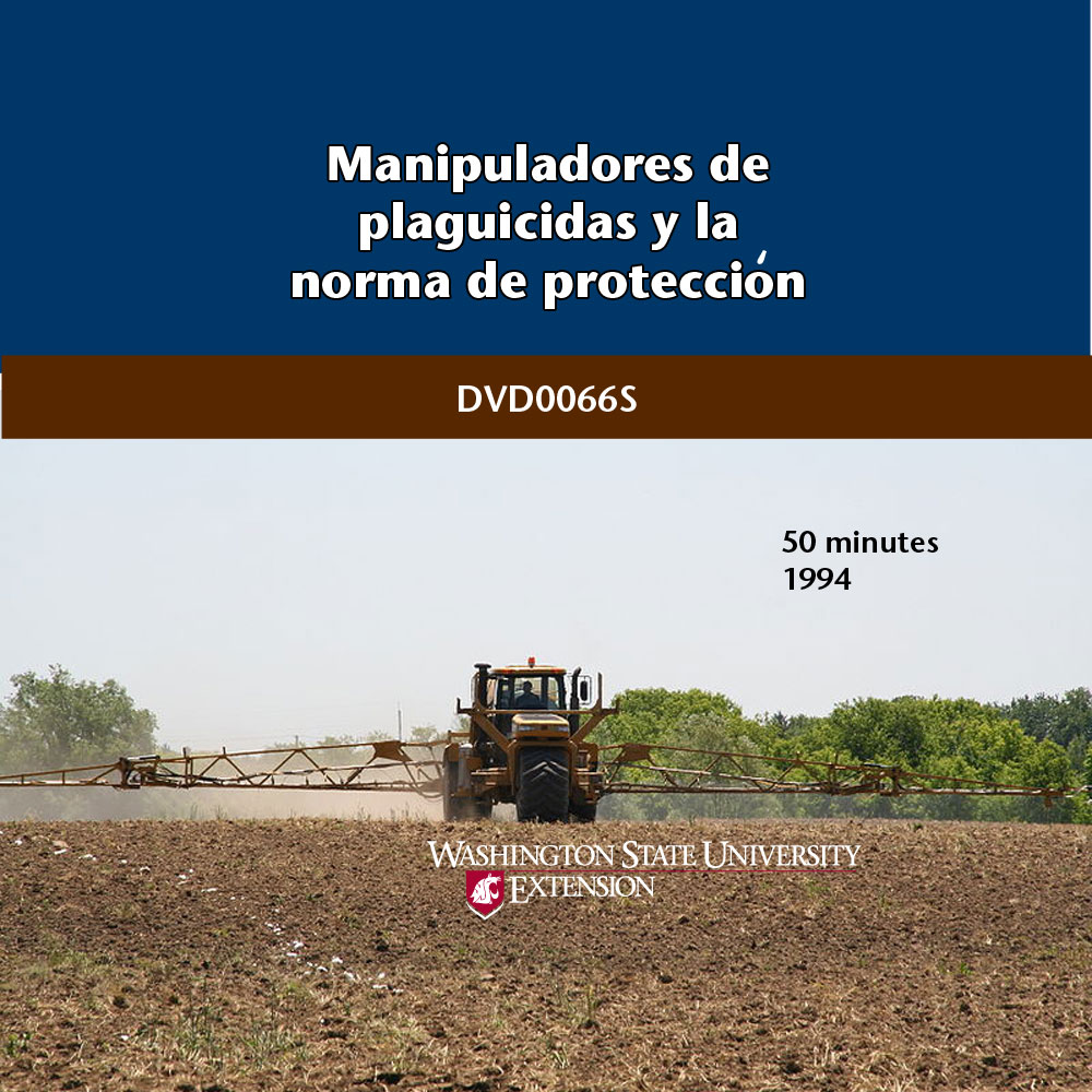 Manipuladores de plaguicidas y la norma de protección (Pesticide Handlers and the Worker Protection Standard)