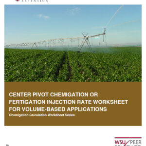 Center Pivot Chemigation/Fertigation Injection Rate Worksheet for Volume-Based Applications (Chemigation Calculation Worksheet Series)