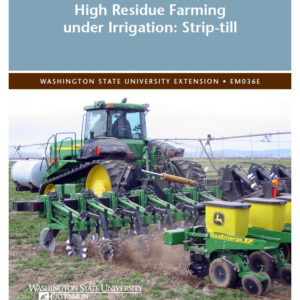 High Residue Farming Under Irrigation: Strip-till (5 in a series of 5)