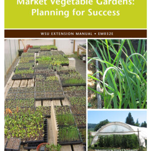 Market Vegetable Gardens: Planning for Success