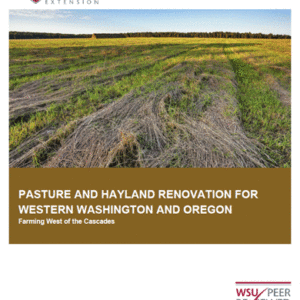 Pasture and Hayland Renovation for Western Washington and Oregon