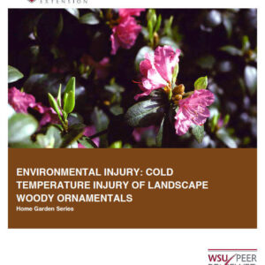 Environmental Injury: Cold Temperature Injury of Landscape Woody Ornamentals (Home Garden Series)
