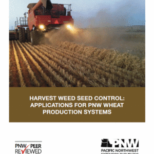 Harvest Weed Seed Control: Applications for PNW (Pacific Northwest) Wheat Production Systems