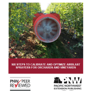 Six Steps to Calibrate and Optimize Airblast Sprayers for Orchards and Vineyards