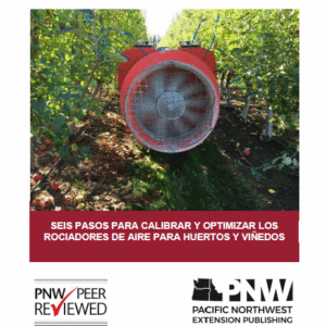 Seis pasos para calibrar y optimizar los rociadores de aire para huertos y viñedos