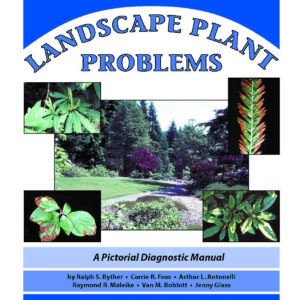 Landscape Plant Problems: A Pictorial Diagnostic Manual