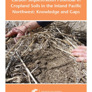 Carbon Sequestration Potential in Cropland Soils in the Inland Pacific Northwest: Knowledge and Gaps