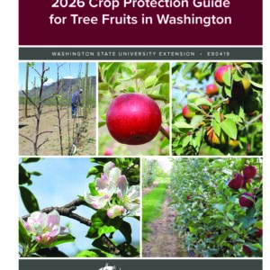 2026 Crop Protection Guide for Tree Fruits in Washington