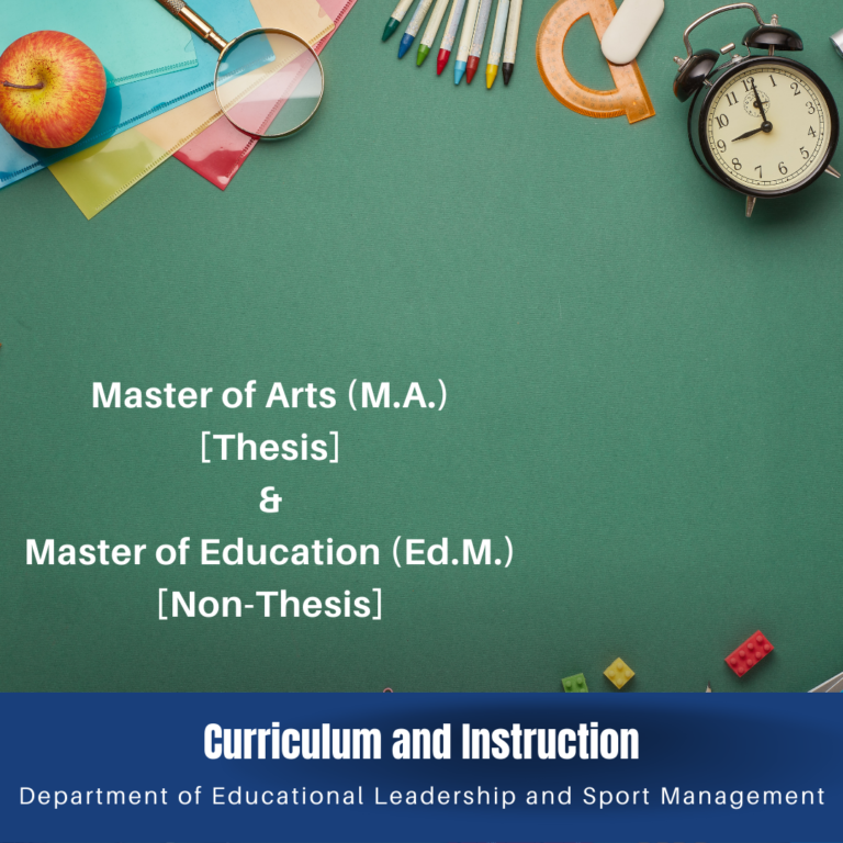 Curriculum and Instruction — Master of Arts in Education (M.A.) and Master of Education (Ed.M.)